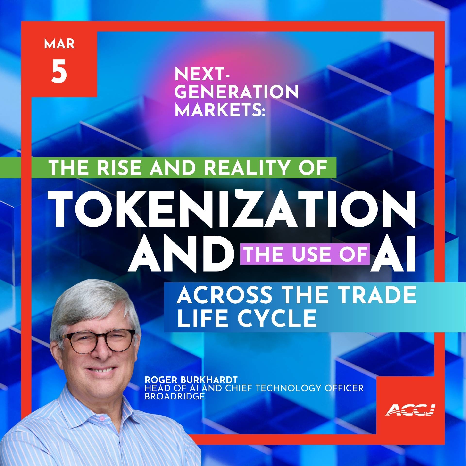 Next-Generation Markets: The Rise and Reality of Tokenization and the Use of AI across the Trade Life Cycle (Thu, 05-Mar-2026)